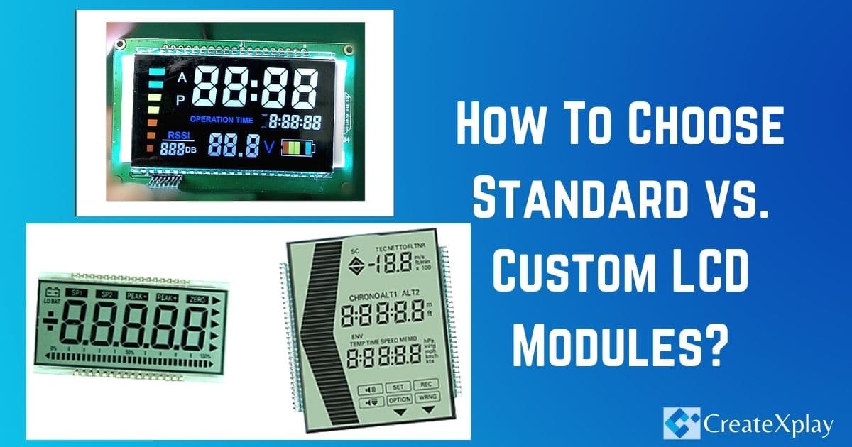 How-To-Choose-Standard-vs.-Custom-LCD-Modules
